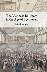 the Viennese Ballroom Age of Beethoven