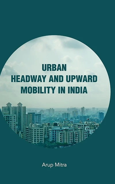 Urban Headway and Upward Mobility in India