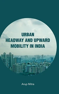 Urban Headway and Upward Mobility in India
