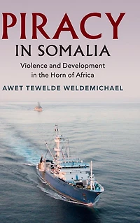 Piracy Somalia: Violence and Development the Horn of Africa