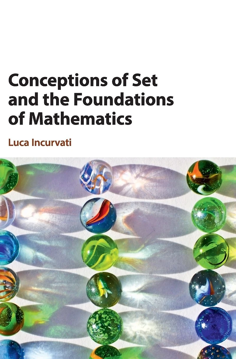 Conceptions of Set and the Foundations Mathematics