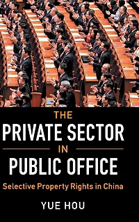 The Private Sector Public Office: Selective Property Rights China