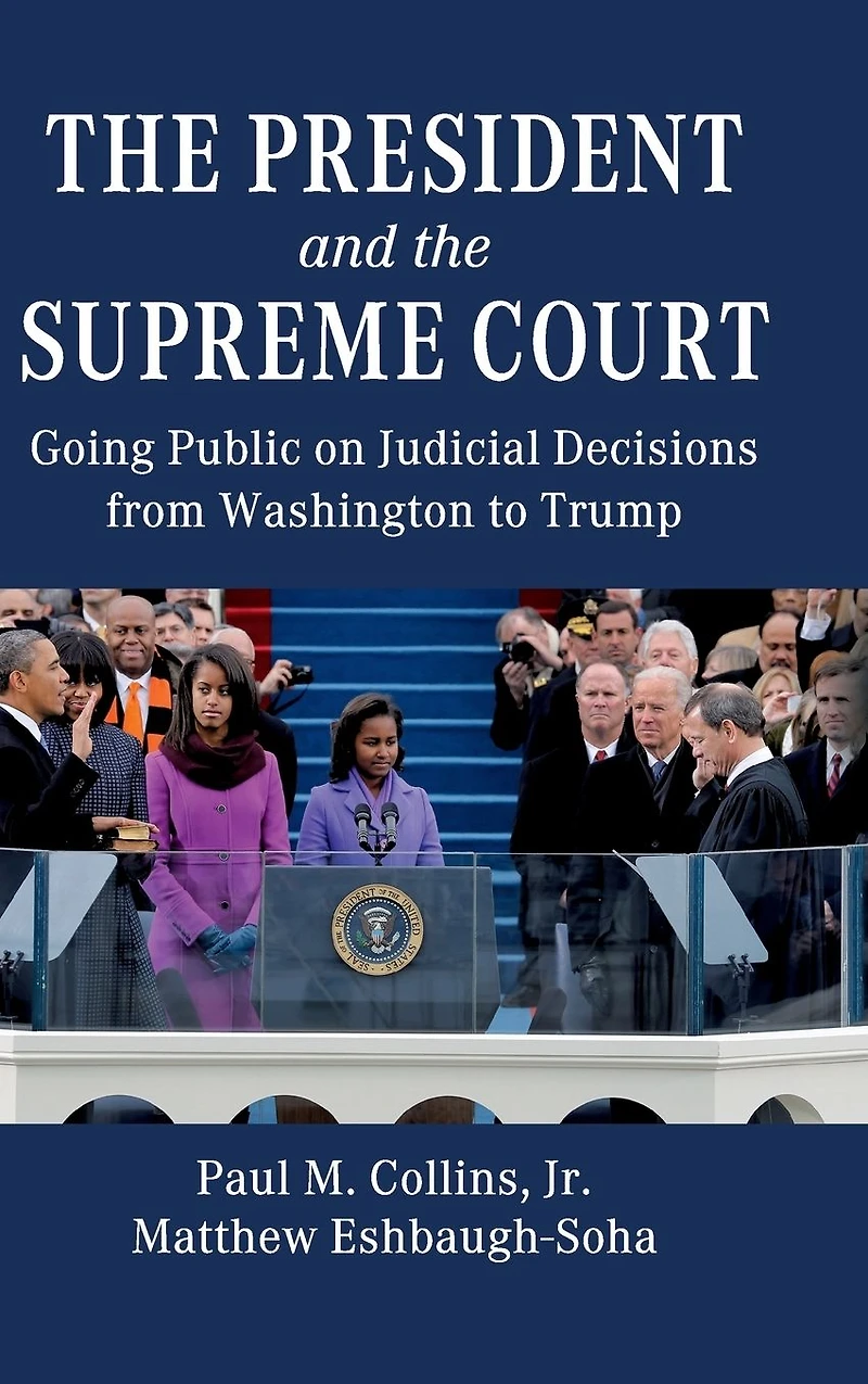 the President and Supreme Court: Going Public on Judicial Decisions from Washington to Trump