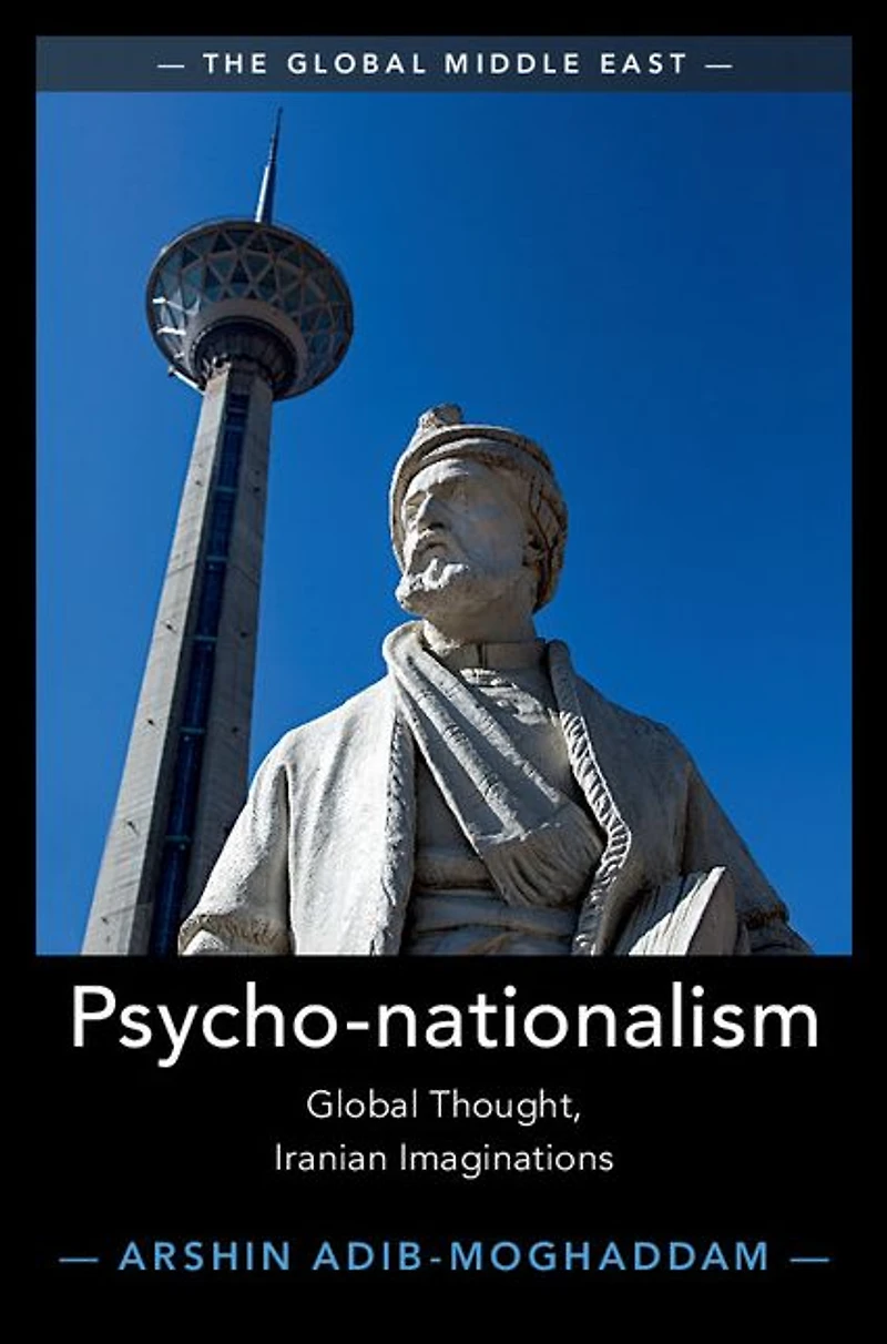 Psycho-nationalism: Global Thought, Iranian Imaginations