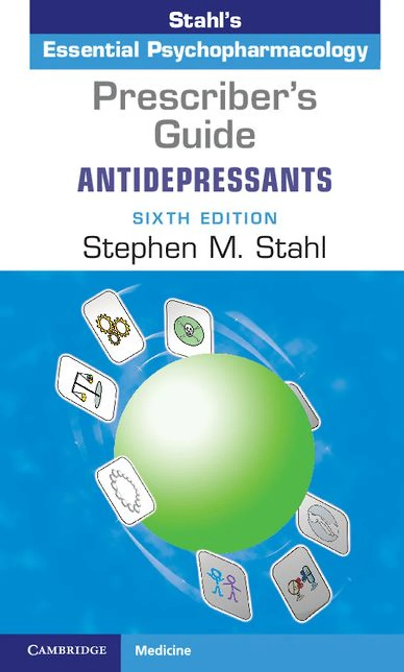 Prescriber's Guide: Antidepressants: Stahl's Essential Psychopharmacology