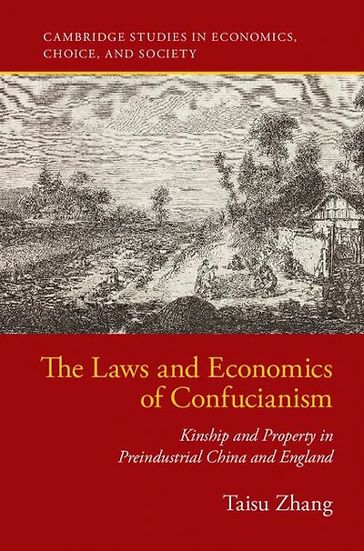 The Laws and Economics of Confucianism: Kinship Property Preindustrial China England