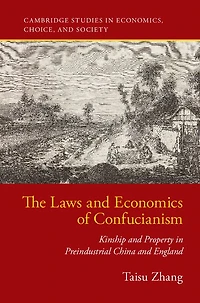 The Laws and Economics of Confucianism: Kinship Property Preindustrial China England