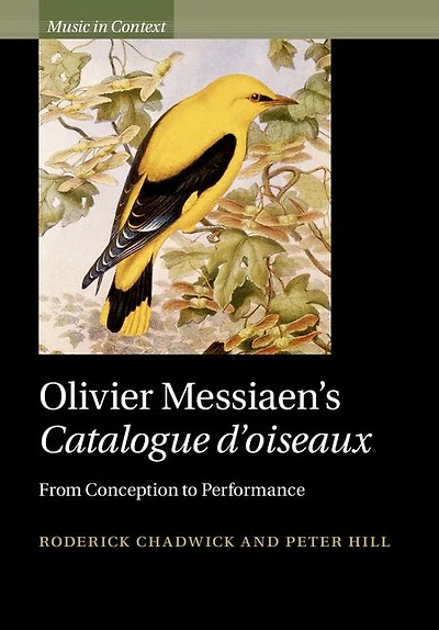 Olivier Messiaen's Catalogue d'oiseaux: From Conception to Performance