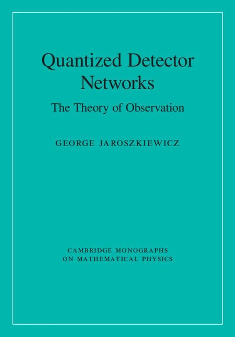 Quantized Detector Networks: The Theory of Observation