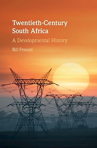 Twentieth-Century South Africa: A Developmental History