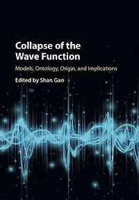 Collapse of the Wave Function: Models, Ontology, Origin, and Implications