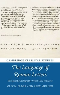The Language of Roman Letters: Bilingual Epistolography from Cicero to Fronto