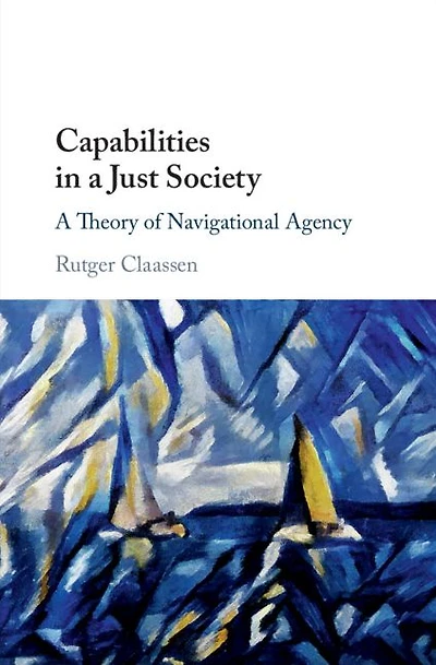 Capabilities A Just Society: Theory of Navigational Agency