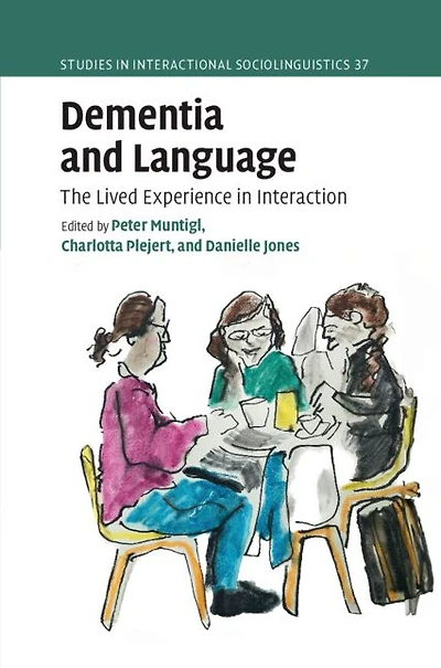 Dementia and Language: The Lived Experience Interaction