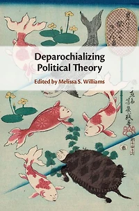 Deparochializing Political Theory