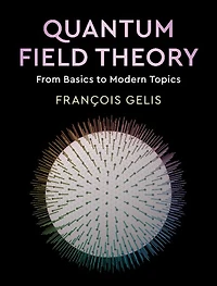 Quantum Field Theory: From Basics to Modern Topics