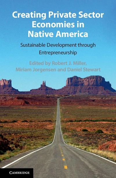 Creating Private Sector Economies Native America: Sustainable Development through Entrepreneurship