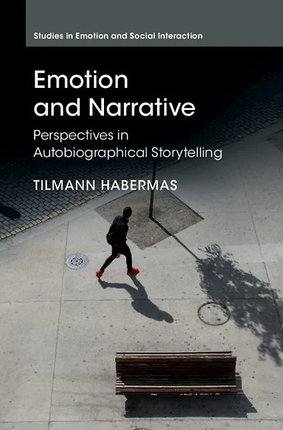 Emotion and Narrative: Perspectives Autobiographical Storytelling