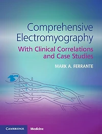 Comprehensive Electromyography: With Clinical Correlations and Case Studies