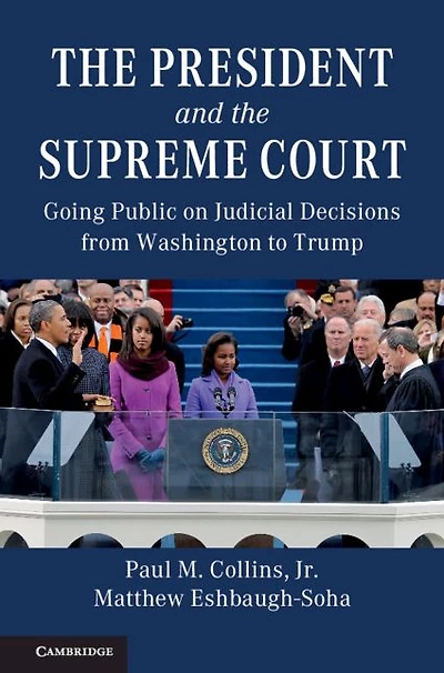 the President and Supreme Court: Going Public on Judicial Decisions from Washington to Trump