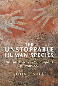 The Unstoppable Human Species: Emergence of Homo Sapiens Prehistory