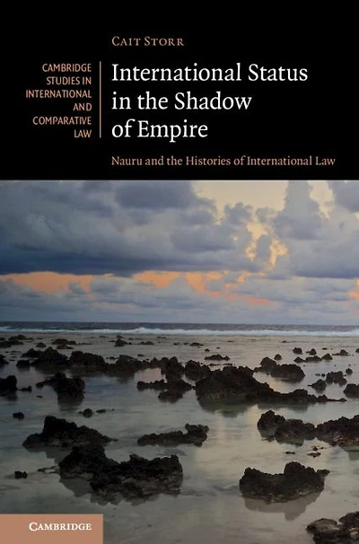 International Status the Shadow of Empire: Nauru and Histories Law