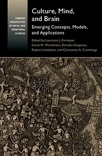 Culture, Mind, and Brain: Emerging Concepts, Models, Applications