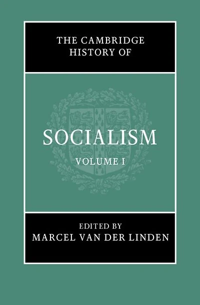 The Cambridge History of Socialism: Volume 1