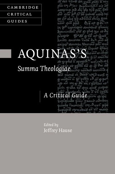 Aquinas's Summa Theologiae: A Critical Guide