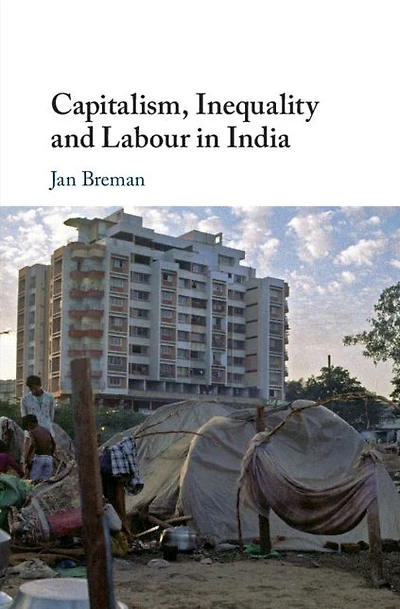 Capitalism, Inequality and Labour India