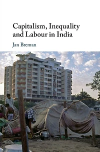 Capitalism, Inequality and Labour India