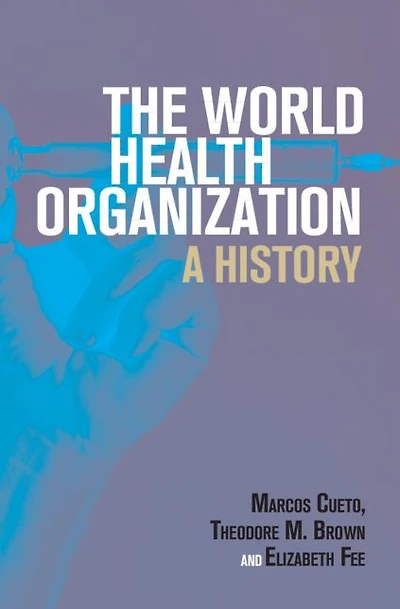 The World Health Organization: A History