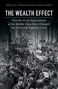 the Wealth Effect: How Great Expectations of Middle Class Have Changed Politics Banking Crises
