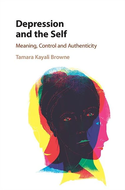 Depression and the Self: Meaning, Control Authenticity