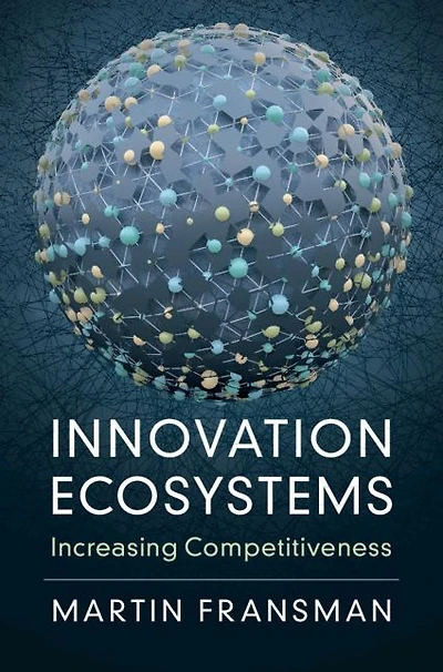 Innovation Ecosystems: Increasing Competitiveness