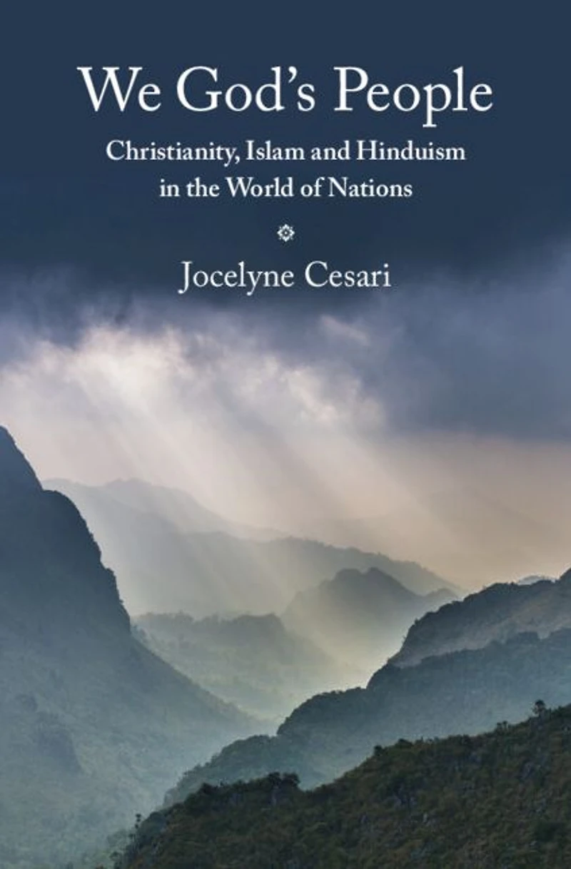 We God's People: Christianity, Islam and Hinduism the World of Nations