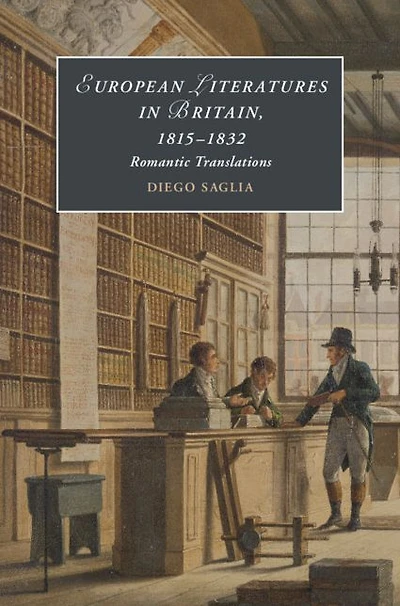 European Literatures Britain, 1815-1832: Romantic Translations: Translations