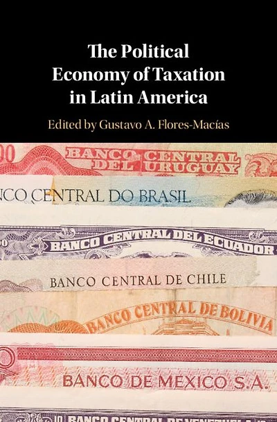 The Political Economy of Taxation Latin America