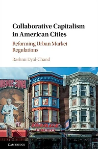 Collaborative Capitalism American Cities: Reforming Urban Market Regulations