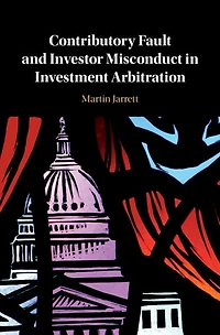Contributory Fault and Investor Misconduct Investment Arbitration