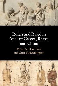 Rulers and Ruled Ancient Greece, Rome, China