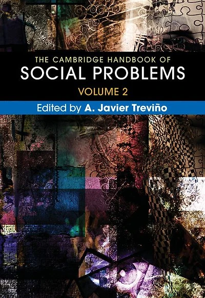 The Cambridge Handbook of Social Problems: Volume
