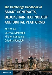 The Cambridge Handbook of Smart Contracts, Blockchain Technology and Digital Platforms