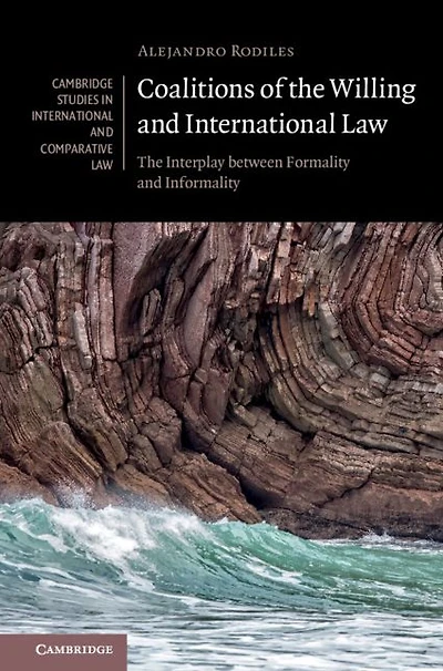 Coalitions of The Willing and International Law: Interplay between Formality Informality