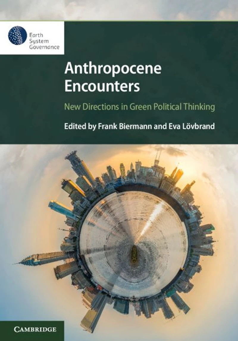 Anthropocene Encounters: New Directions Green Political Thinking