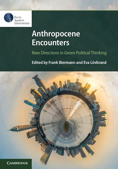 Anthropocene Encounters: New Directions Green Political Thinking