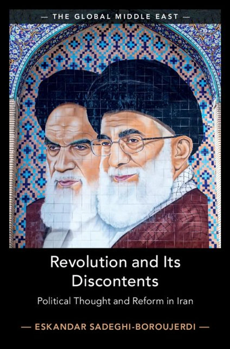 Revolution and its Discontents: Political Thought Reform Iran