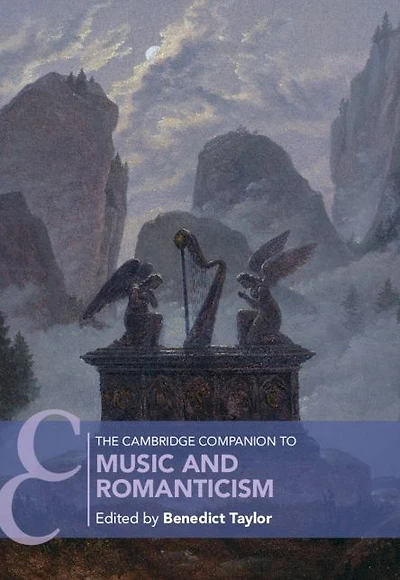 The Cambridge Companion to Music and Romanticism