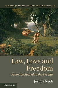 Law, Love and Freedom: From the Sacred to Secular