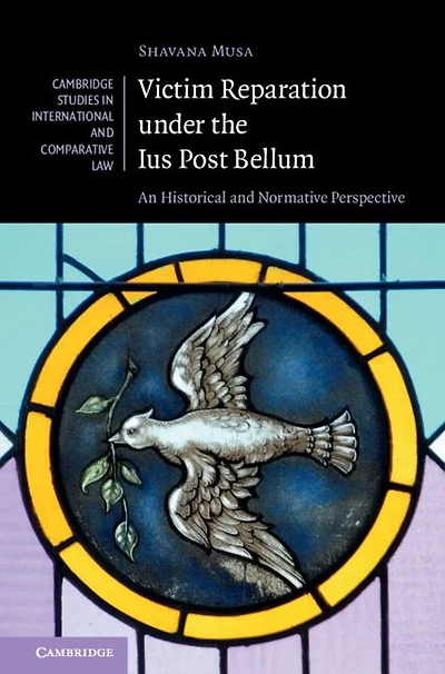 Victim Reparation under the Ius Post Bellum: An Historical and Normative Perspective